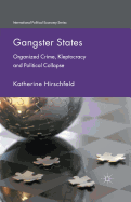 Gangster States: Organized Crime, Kleptocracy and Political Collapse