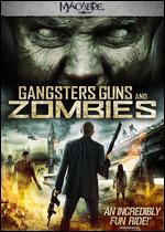 Gangsters, Guns and Zombies - Matthew Mitchell
