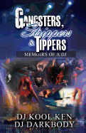 Gangsters, Strippers & Tippers: Memoirs Of A DJ (#GSTMEMOIRSOFADJ): The DJ Game