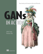 Gans in Action: Deep Learning with Generative Adversarial Networks