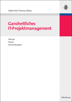 Ganzheitliches It-Projektmanagement - Ruf, Walter, and Fittkau, Thomas