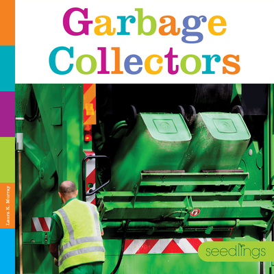 Garbage Collectors - Murray, Laura K