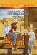 Garbage Juice for Breakfast - Giff, Patricia Reilly