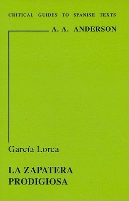 Garcia Lorca: La Zapatera Prodigiosa - Anderson, Andrew A