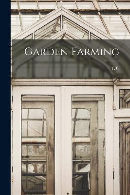 Garden Farming - Corbett, L C 1867-1940