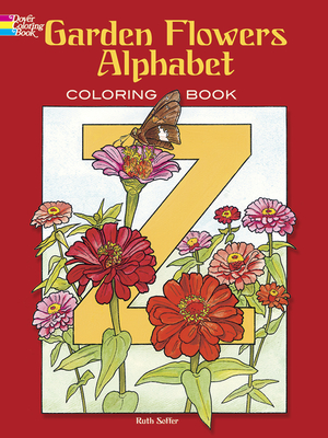 Garden Flowers Alphabet Coloring Book - Soffer, and Coloring Books for Adults