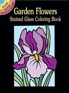 Garden Flowers Mini Stained Glass Coloring Book