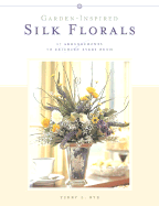 Garden-Inspired Silk Florals - Rye, Terry L