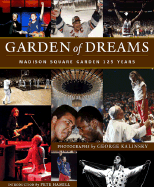 Garden of Dreams: Madison Square Garden 125 Years