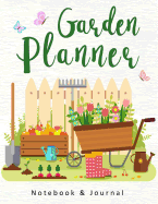 Garden Planner: Daily Tasks Planning Notebook Gardening Lover Journal Personal Garden Record Log Book 8.5x11 Inches