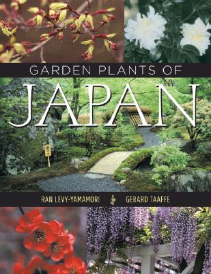 Garden Plants of Japan - Levy-Yamamori, Ran, and Taaffe, Gerard