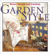 Garden Style: Decorating Ideas for Indoors and Out