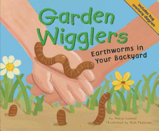 Garden Wigglers: Earthworms in Your Backyard