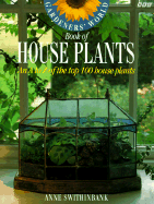 Gardeners World Book of House Plants: An A-Z of the Top 100 House Plants