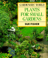 Gardener's World Plants for Small Gardens