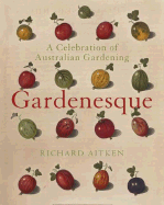 Gardenesque: A Celebration of Australian Gardening