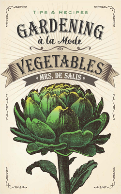 Gardening  La Mode: Vegetables - De Salis, Harriet Anne