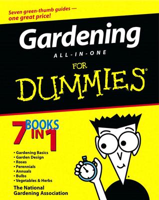 Gardening All-In-One for Dummies - The National Gardening Association, and Beckstrom, Bob, and Davis Cutler, Karan