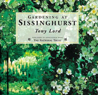 Gardening at Sissinghurst - Lord, Tony (Photographer), and Tony, Tony (Photographer)