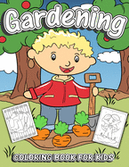 Gardening Coloring Book for Kids: Children's Fruit & Vegetable Garden Theme Coloring Pages for Preschool & Elementary Little Boys & Girls Ages 4-8