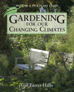 Gardening for Our Changing Climates: With an a-Z Plant Guide (Greener Lifestyle) - Gill Farrer-Halls