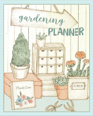 Gardening Planner: Gardening Enthusiasts Seasonal Journal Logbook With Weekly Monthly & Four Seasons Plan Pages - Planners, Paper Pony