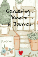Gardening Planner & Journal: Calendar, Diary, Notebook for 4 Months With Timetable, Temperature, Water Supply, Bulb & Plant Shopping List With Cost Calculation