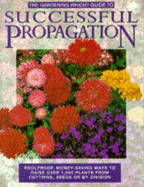 "Gardening Which?" Guide to Successful Propagation