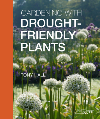 Gardening With Drought-Friendly Plants - Hall, Tony