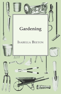 Gardening - Beeton, Isabella