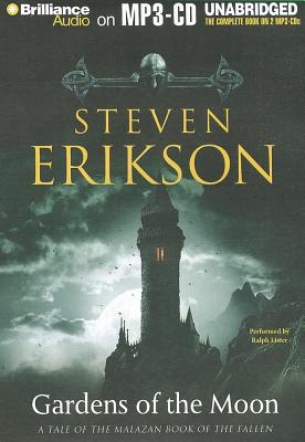 Gardens of the Moon - Erikson, Steven, and Lister, Ralph (Read by)