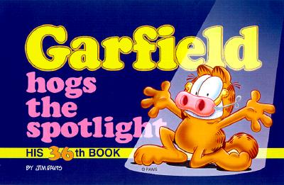 Garfield Hogs the Spotlight: His 36th Book - Davis, Jim