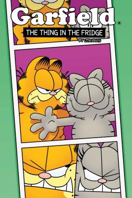 Garfield Original Graphic Novel: The Thing in the Fridge - Nickel, Scott, and Evanier, Mark, and Davis, Jim (Creator)