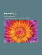 Garibaldi: An Autobiography