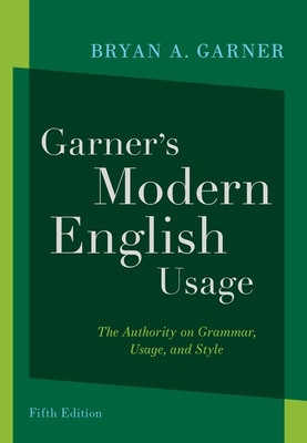 Garner's Modern English Usage - Garner, Bryan A