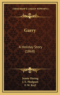 Garry: A Holiday Story (1868)