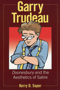 Garry Trudeau: and the Aesthetics of Satire