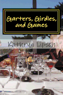 Garters, Girdles, and Games: Book III - Kitty's Story