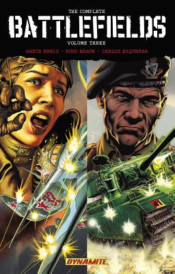 Garth Ennis' Complete Battlefields Volume 3 Hardcover - Ennis, Garth, and Ezquerra, Carlos (Artist), and Braun, Russ (Artist)