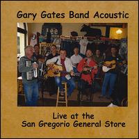 Gary Gates Band Acoustic Live at the San Gregorio Store - Gary Gates