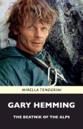 Gary Hemming: The Beatnik of the Alps