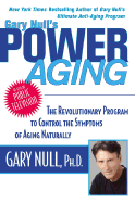 Gary Null's Power Aging - Null, Gary, and Null, PH D