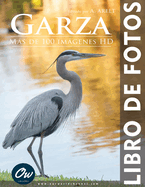 Garza: Libro de fotos - Ms de 100 imgenes HD