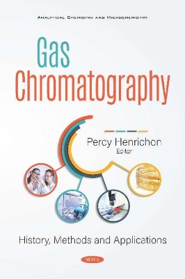 Gas Chromatography: History, Methods and Applications - Henrichon, Percy (Editor)