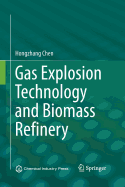 Gas Explosion Technology and Biomass Refinery