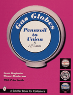 Gas Globes: Pennzoil to Union & Affiliates