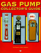 Gas Pump Collector's Guide - Henderson, Wayne, and Benjamin, Scott