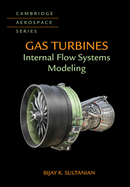 Gas Turbines: Internal Flow Systems Modeling