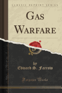 Gas Warfare (Classic Reprint)