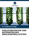 Gasleckdetektor Und Automatisches W?hlkontrollsystem